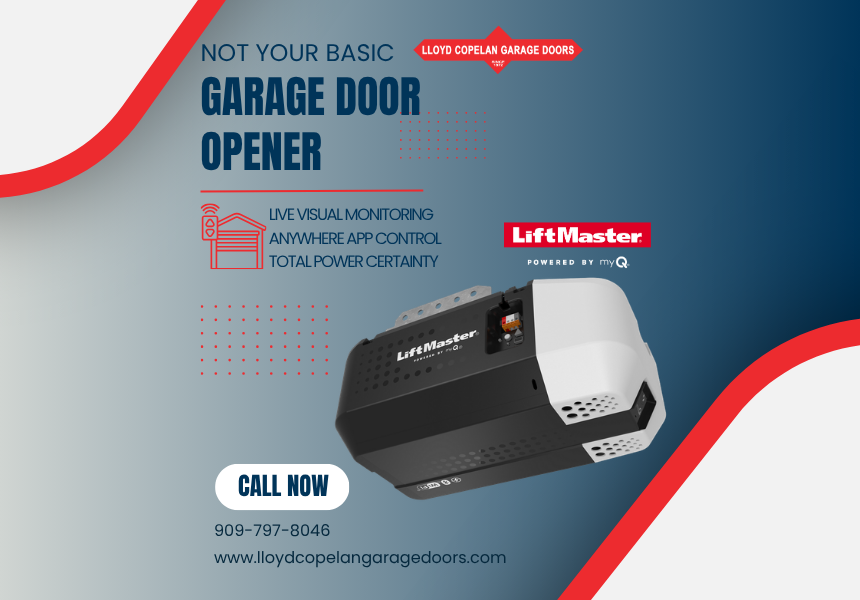 Promotional graphic for LiftMaster garage door opener replacement by Lloyd Copelan Garage Doors in Redlands and Yucaipa, featuring smart myQ connectivity, live monitoring, and battery backup.