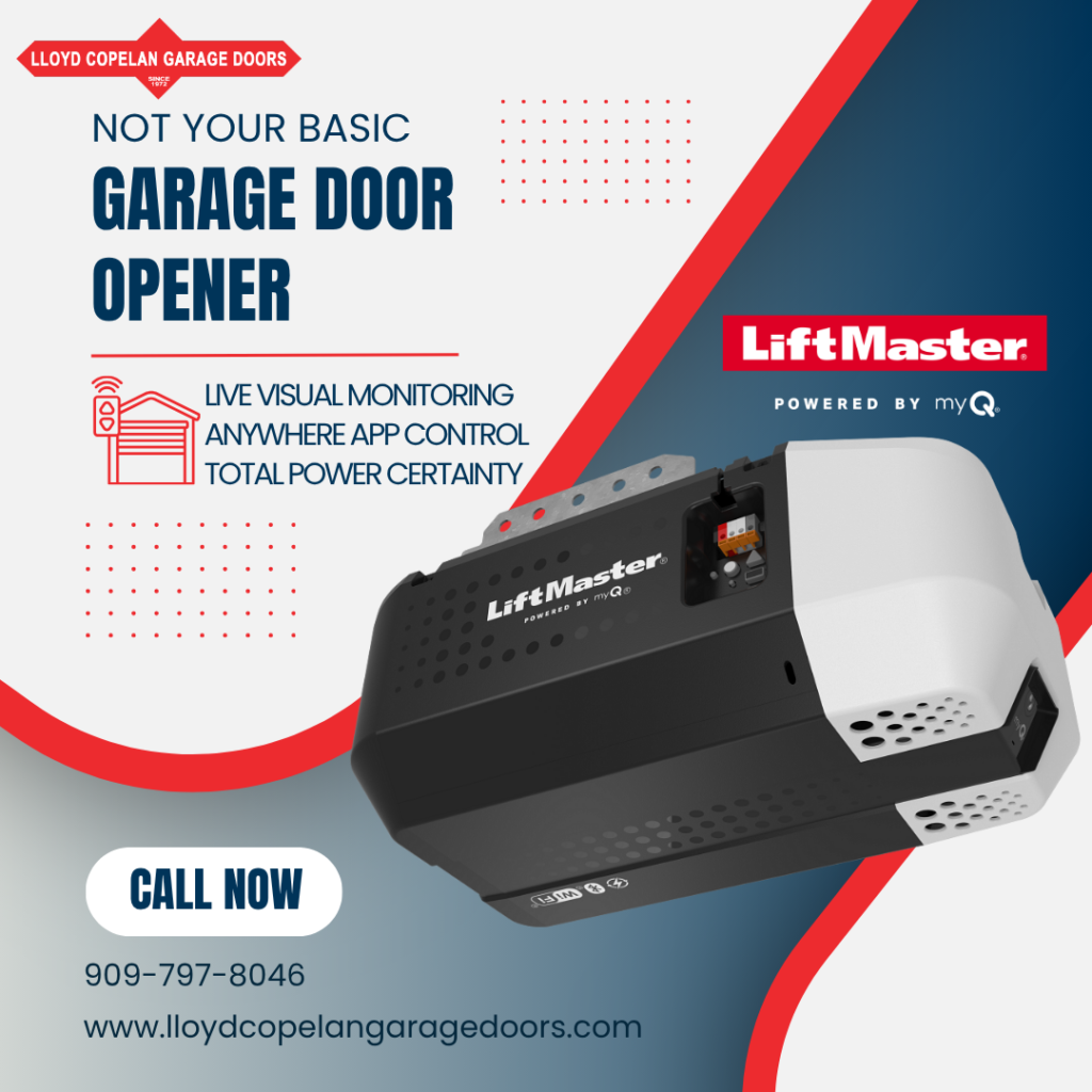 liftmaster-smart-garage-door-opener-replacement - Lloyd Copelan Garage Doors Promotional graphic for LiftMaster garage door opener replacement by Lloyd Copelan Garage Doors in Redlands and Yucaipa, featuring smart myQ connectivity, live monitoring, and battery backup.